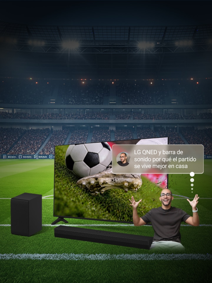 LG QNED TV: La emocion del fútbol, directo en casa