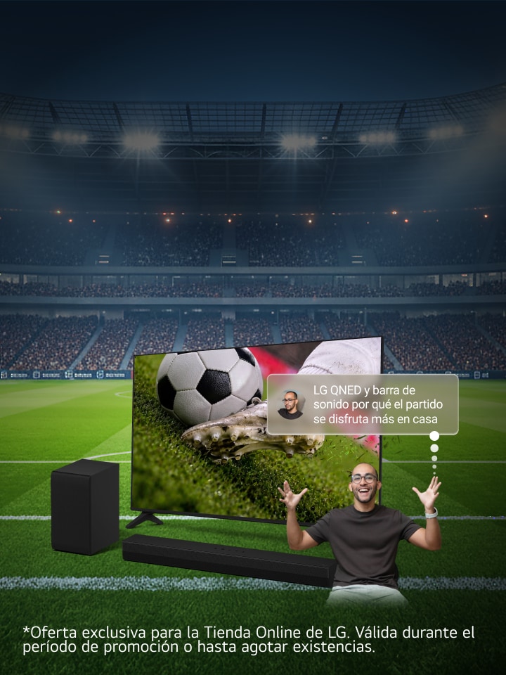 LG QNED TV: El fútbol de los partidos imperdibles, en casa
