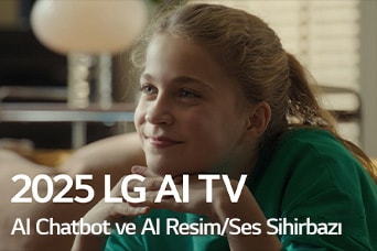 Başlık görülüyor, 2025 LG AI TV, Al Chatbot ve Al Picture/Sound Wizard. Oturan bir kız gülümseyerek uzaklara bakıyor.