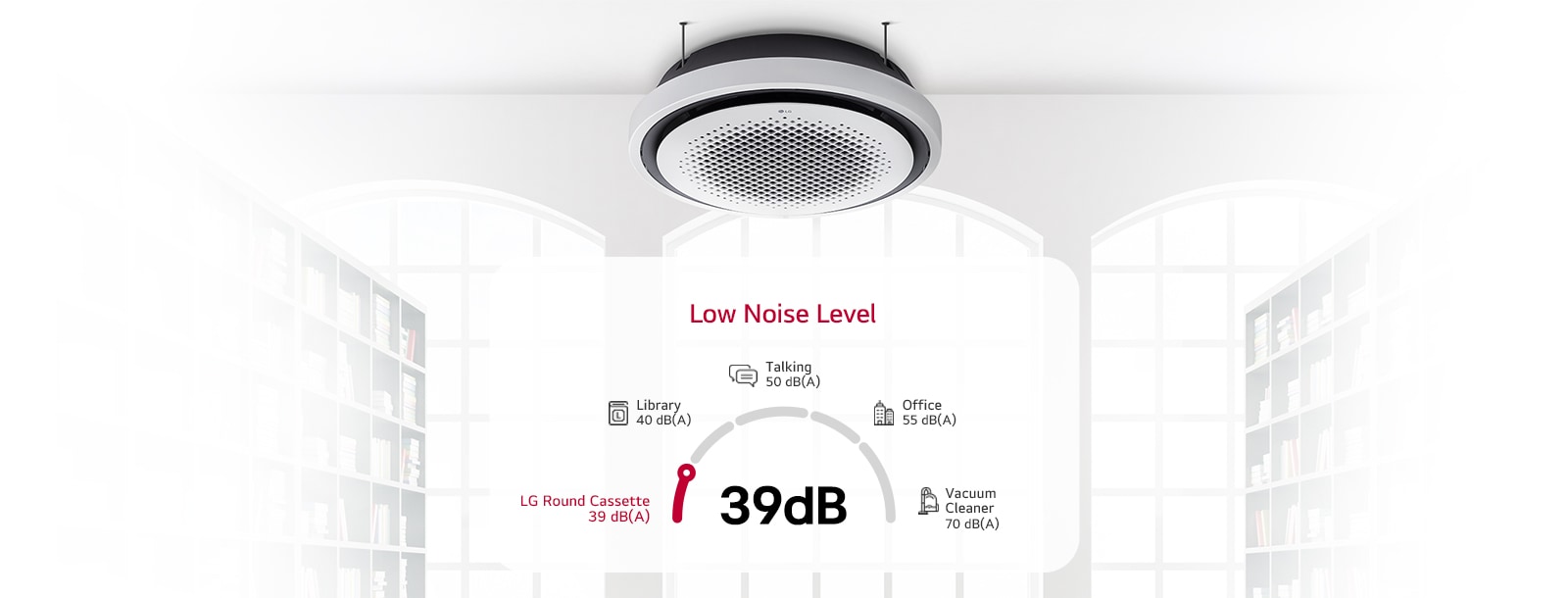 Installed on a library ceiling, the LG Round Cassette is highlighted for its low noise level of 39 dB, which is quieter than a library at 40 dB, making it ideal for environments that require minimal sound disruption.