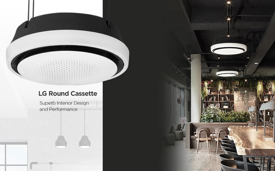 Design and Comfort with Lg Round Cassette