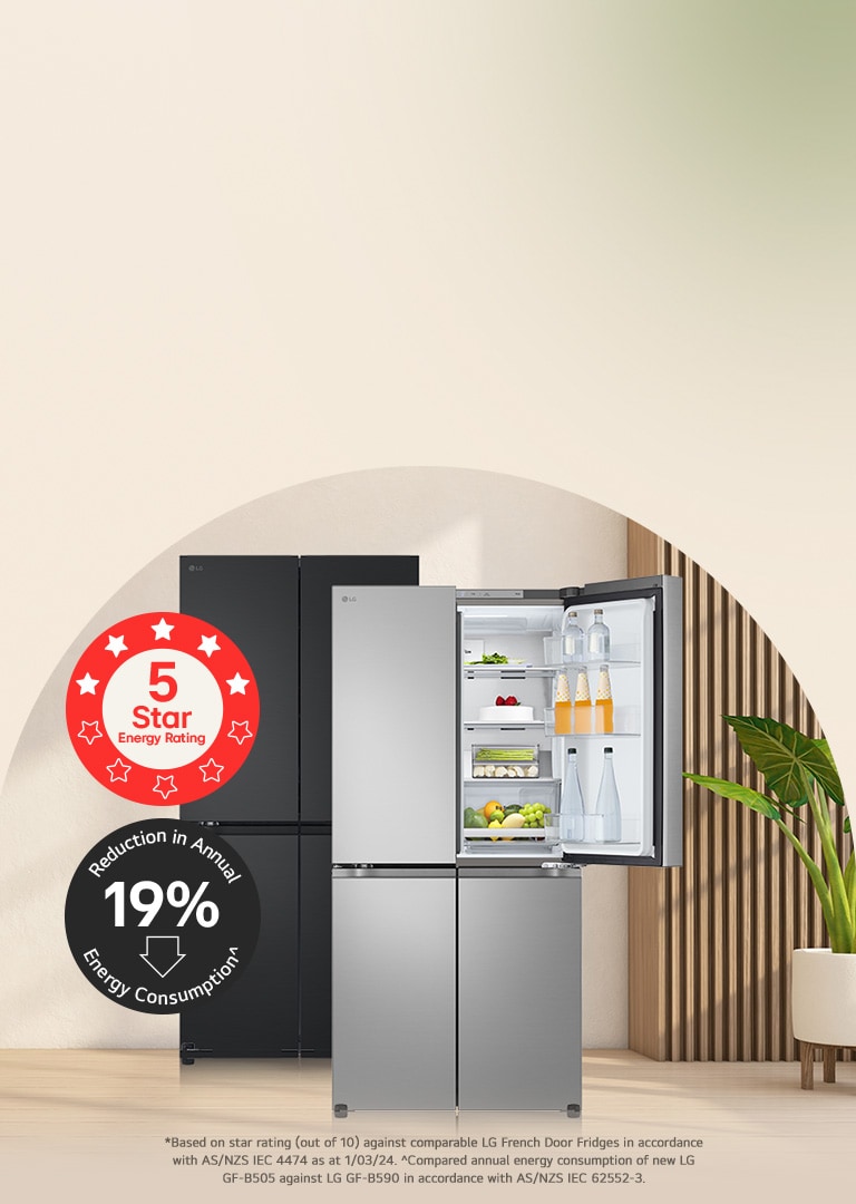 5 Star Energy Rated More Stars. More Savings. Introducing LG's highest Energy Star Rated French Door Fridges over 500L.*