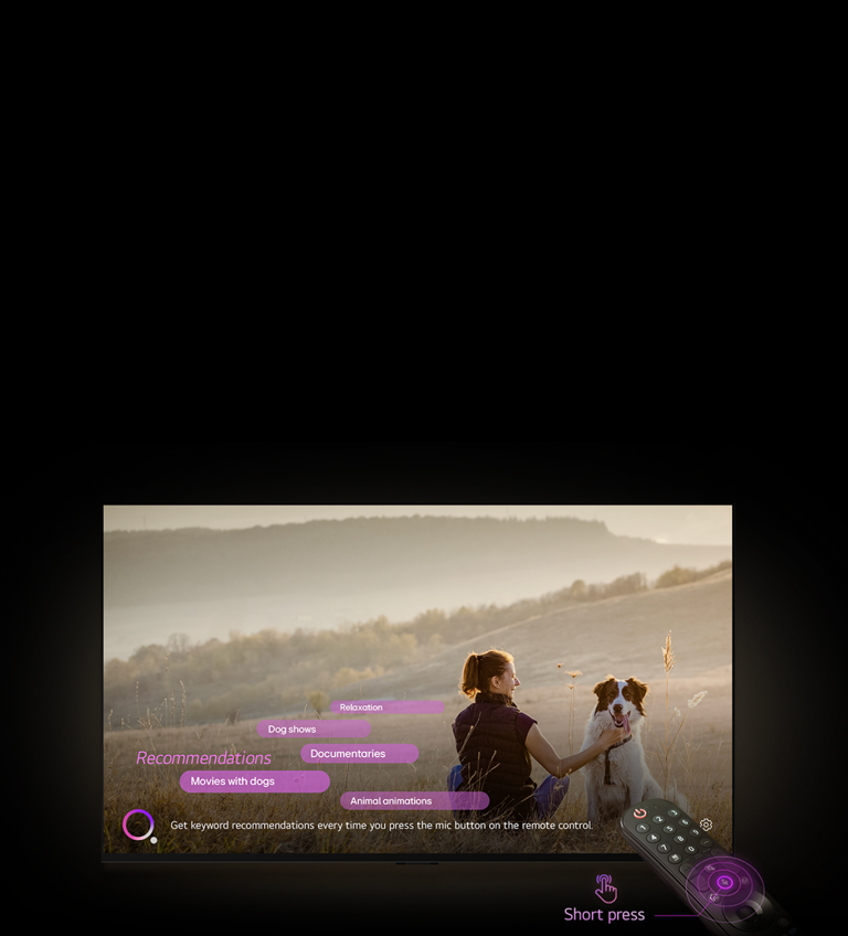 An LG AI TV displays an image of a woman and a dog in a vast field. At the bottom of the screen, the text "Get keyword recommendations every time you press the mic button on the remote control." is displayed next to a pink-purple circle graphic. Pink bars show the following keywords as recommendations: Dog shows, Animal animations, Documentaries, Movies with dogs, and Relaxation. In front of the LG AI TV, the LG Magic Remote is pointed toward the TV with neon purple concentric circles around the mic button. Next to the remote, a graphic of a finger pressing a button and the text "Short press" are displayed.