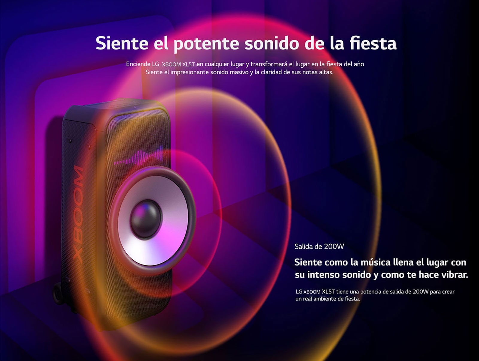 LG xboom XL5T se encuentra en un espacio infinito. En la pared se muestran gráficos de sonido cuadrados. En el centro del altavoz se agranda un woofer gigante de 6,5 pulgadas para enfatizar su sonido de 200 W. Las ondas sonoras salen del woofer.