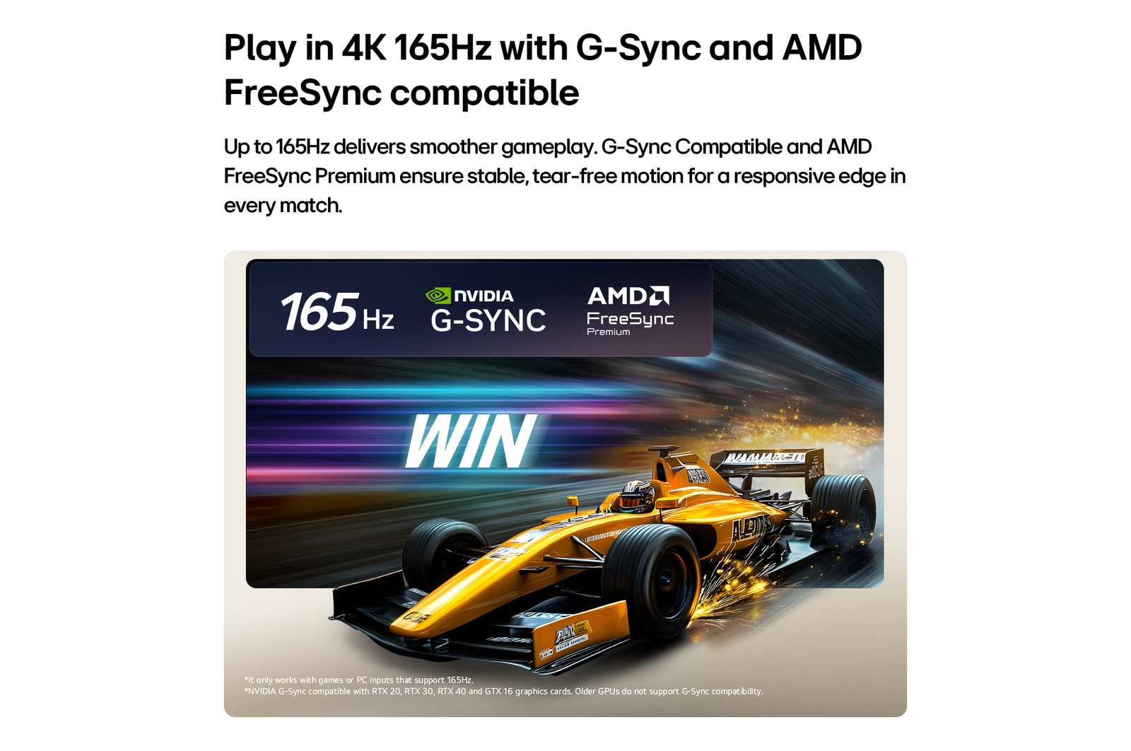 LG OLED evo AI C6 pro nepřekonatelný herní zážitek v rozlišení 4K s frekvencí 165 Hz předvádí vysokorychlostní závodní hru se žlutým monopostem v pohybu, výrazným nápisem „WIN“ na obrazovce a logy NVIDIA G-SYNC a AMD FreeSync Premium v horní části.