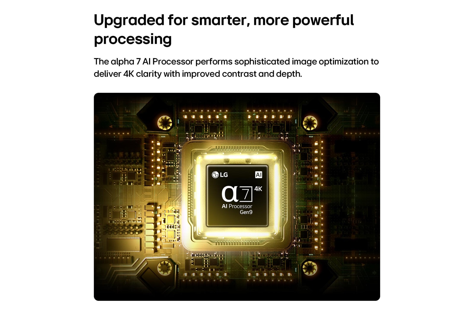 Ein alpha 7 AI Prozessor 4K Gen9 des LG QNED AI QNED70 Mini LED erstrahlt in der Mitte einer gelben Leiterplatte und verdeutlicht so eine intelligentere, leistungsfähigere KI-Verarbeitung, durch die die Klarheit von 4K-Bildern mit noch besserem Kontrast und noch größerer Tiefe gesteigert wird.