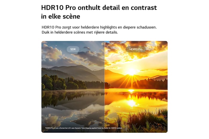 Een LG NANO 4K UHD AI NU80 benadrukt HDR10 Pro in een gesplitst landschapsbeeld waarin SDR en HDR10 Pro worden vergeleken, waardoor helderdere highlights, diepere schaduwen en een verbeterd contrast in een zonsondergangscène aan een meer worden onthuld voor rijkere details en helderheid.