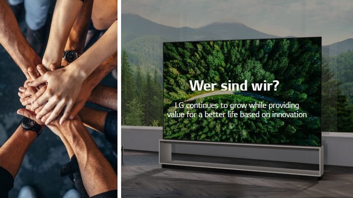 Links im Bild reichen sich mehrere Personen die Hand. Auf der rechten Seite steht ein Fernseher mit Wald im Hintergrund. Der Text liest &quot;Wer sind wir? LG wächst beständig, um durch Innovationen ein besseres Leben zu ermöglichen&quot;.