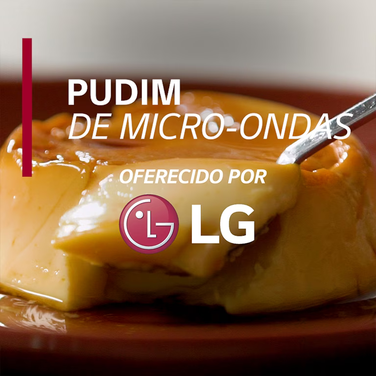 Pudim delicioso feito no micro-ondas LG do Brasil? Temos! Nunca foi tão fácil preparar a sobremesa perfeita.