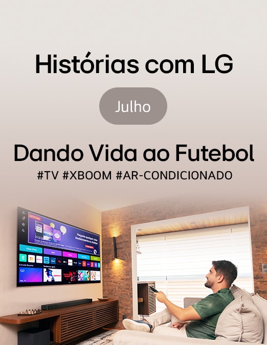 Dando Vida ao Futebol com LG