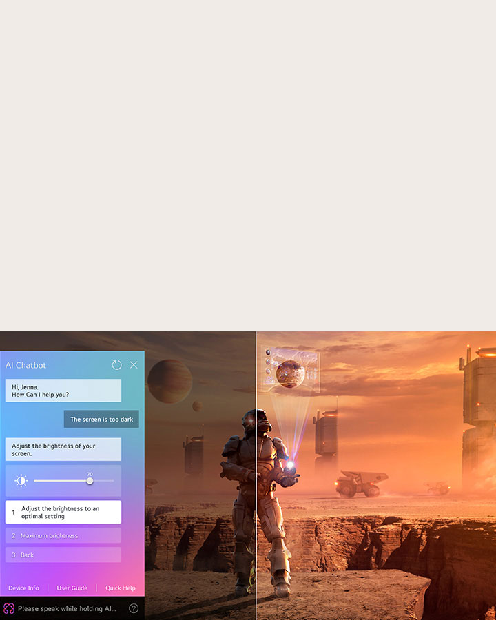 Um conteúdo de ficção científica está sendo reproduzido em uma tela da LG OLED TV. Na tela aparece a interface do AI Chatbot. O usuário enviou uma mensagem ao chatbot dizendo que a tela está muito escura. O chatbot ofereceu soluções para a solicitação. A cena inteira está dividida em duas partes. Um lado é mais escuro, o outro lado é mais claro, mostrando como o AI Chatbot resolveu o problema para o usuário automaticamente.