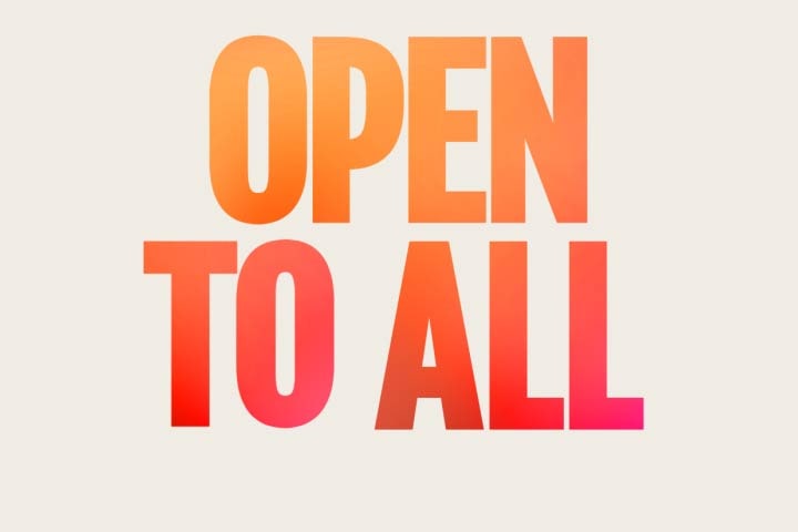 The word Open is filled with rotating images of different families. The phrase Open to appears in big typography with a red orange gradient. Adjacent to the right a box of rotating images from a mother and daughter to a windmill field after which it transitions into the word All.	