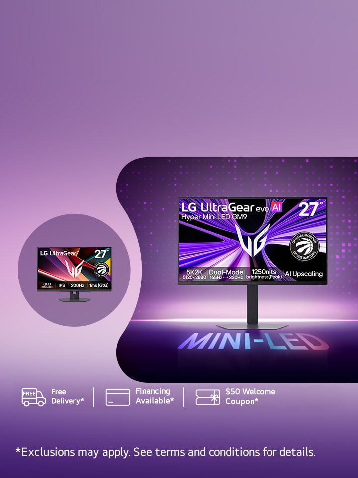 Pre-order now the world’s first 27" 5K Mini LED UltraGear. Enjoy advanced 5K2K AI upscaling + free monitor at launch.