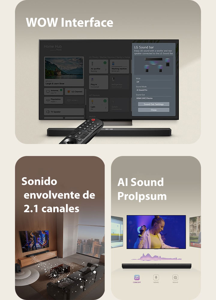 LG Remote apunta hacia un televisor LG con la barra de sonido LG debajo. LBarra de sonido LG con tres pantallas de TV diferentes arriba. Uno muestra una película, otro muestra un concierto y el otro muestra un noticiero. Debajo de la barra de sonido, hay tres íconos para mostrar cada género.a barra de sonido LG, el televisor LG y el subwoofer se encuentran en una sala de estar mostrando una imagen en pantalla con una actuación musical. Dos ramas de ondas sonoras blancas formadas por gotas se proyectan desde la barra de sonido y un subwoofer crea un efecto de sonido desde abajo.LG TV muestra el menú de la interfaz WOW en la pantalla.