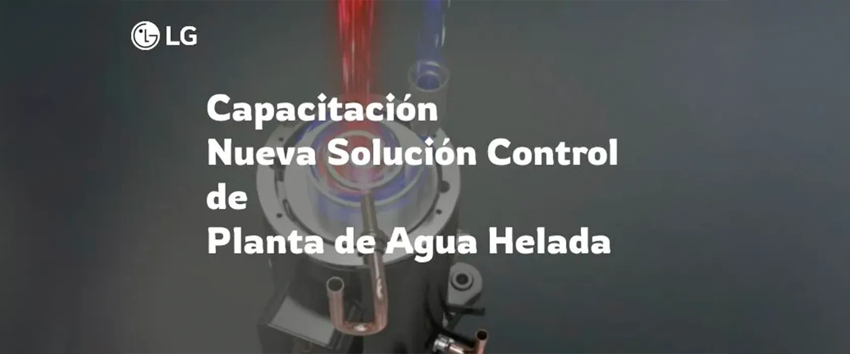 Capacitación Solución control de planta de Agua Helada