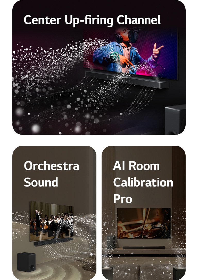 LG TV a LG Soundbar v černé místnosti při hudebním představení. Bílé kapky představující zvukové vlny vystřelují ze soundbaru nahoru a dopředu, protože subwoofer vytváří zvukový efekt zespodu. LG TV a LG Soundbar v obývacím pokoji při představení orchestru. Bílé vlny kapiček představující zvukové vlny vystupují ze soundbaru směrem nahoru a dopředu a promítají se z televizoru, protože subwoofer vytváří zvukový efekt zespodu. V obývacím pokoji se nachází LG TV, LG Soundbar, zadní reproduktory a subwoofer. Nad místností se objeví překryvná mřížka jako sken prostoru. Bílé zvukové vlny tvořené kapkami ukazují, že zadní reproduktory a soundbar hrají ve vzájemné harmonii.