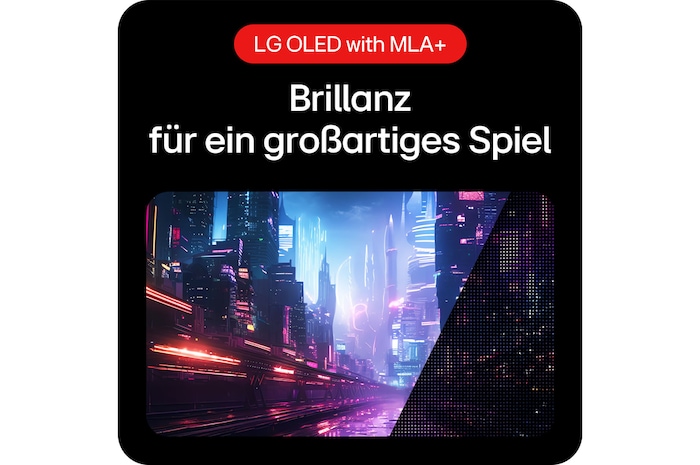 LG OLED mit MLA+ Technologie sorgt für brillante Helligkeit und klare Darstellung für cineastische Gaming-Visuals.