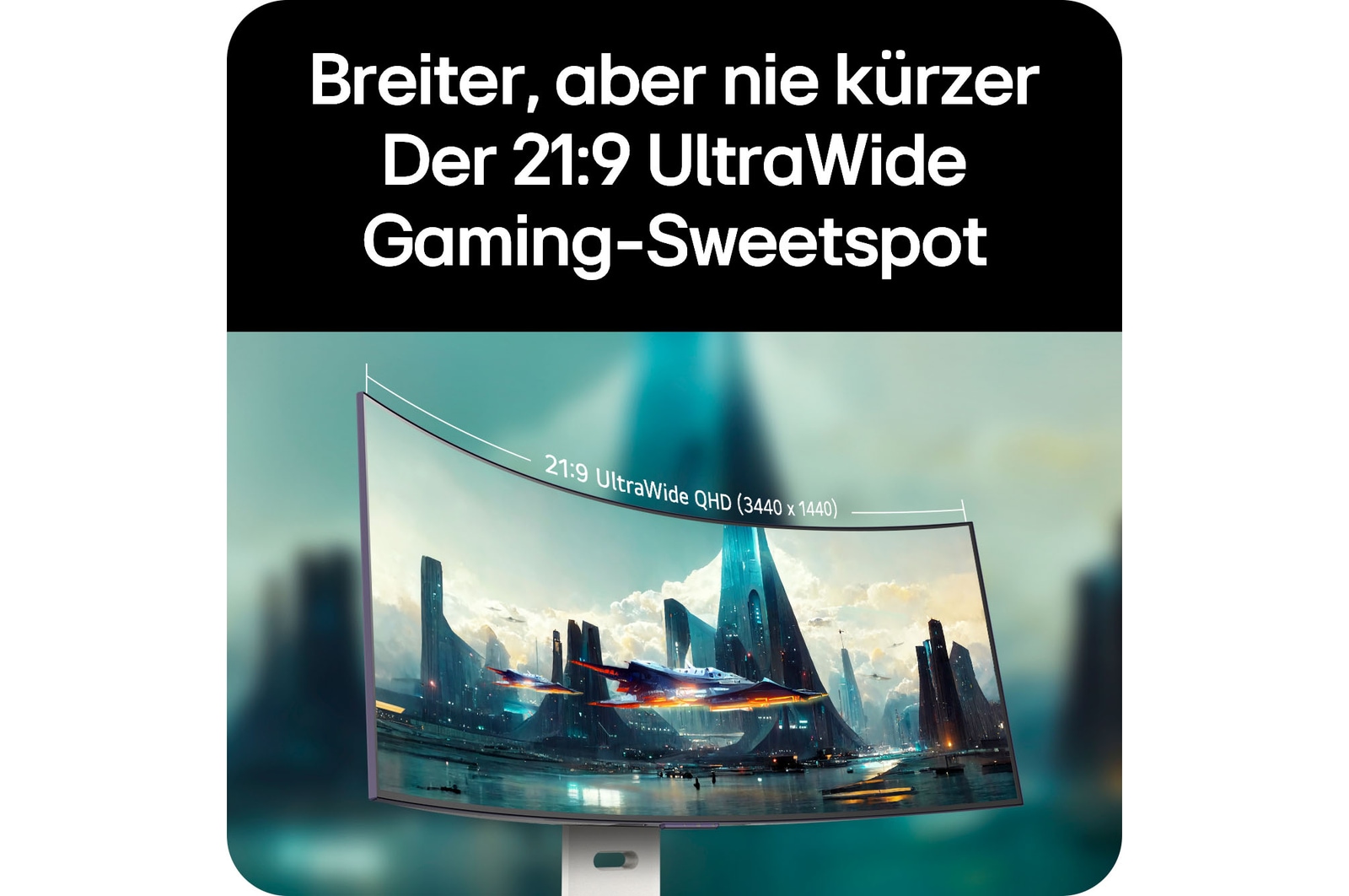 Breiter 21:9 UltraWide QHD Bildschirm für ein erweitertes Sichtfeld und optimierte Gaming-Performance.