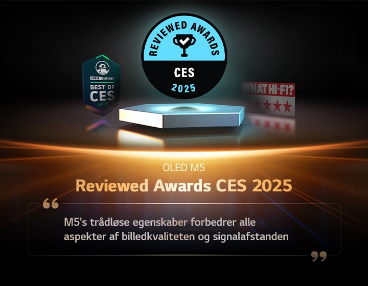 Modtager af en pris fra Reviewed for OLED M5. Højdepunkt fra deres anmeldelse: M5's trådløse egenskaber forbedrer alle aspekter af billedkvaliteten og signalafstanden.