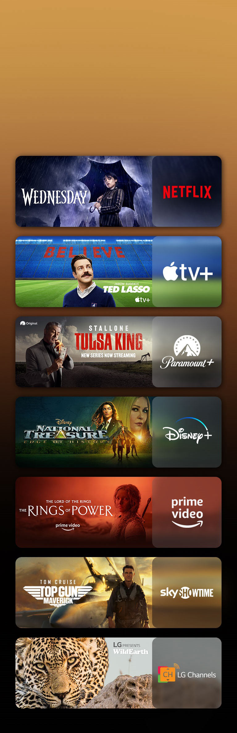 Der er logoer for streamingtjenester og matchende billeder ved siden af hvert logo. Der er billeder af Wednesday fra Netflix, TED LASSO fra Apple TV, Tulsa King fra Paramount+, National Treasure fra Disney Plus, Magtringene fra PRIME VIDEO, TOP GUN fra Sky Showtime og LG CHANNEL’s leopard.