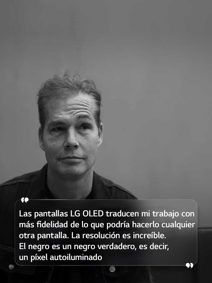 Entrevista a Shepard Fairey con un texto que dice: «Las pantallas LG OLED traducen mi trabajo con más fidelidad de lo que podría hacerlo cualquier otra pantalla. La resolución es increíble. El negro es un negro verdadero, es decir, un píxel autoiluminado».
