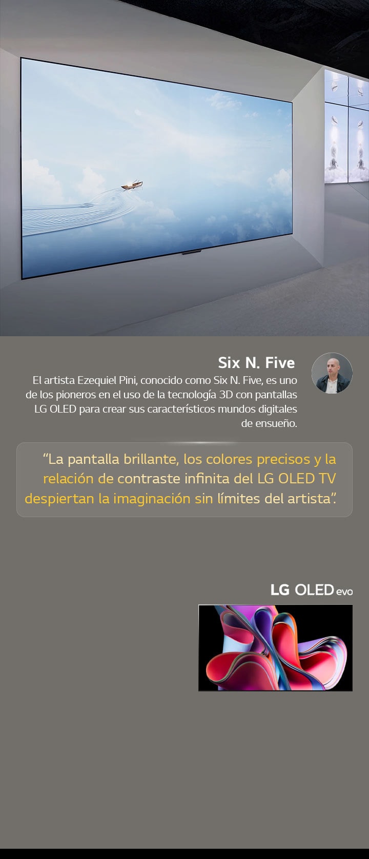 Se muestra la exposición del artista Six N. Five con LG OLED TV. Se puede ver una breve descripción del artista y del evento Frieze New York 2023. La cita de Six N. Five está resaltada, la pantalla brillante, los colores precisos y la relación de contraste infinita del LG OLED TV despiertan la imaginación sin límites del artista. También se muestra el LG OLED evo TV.