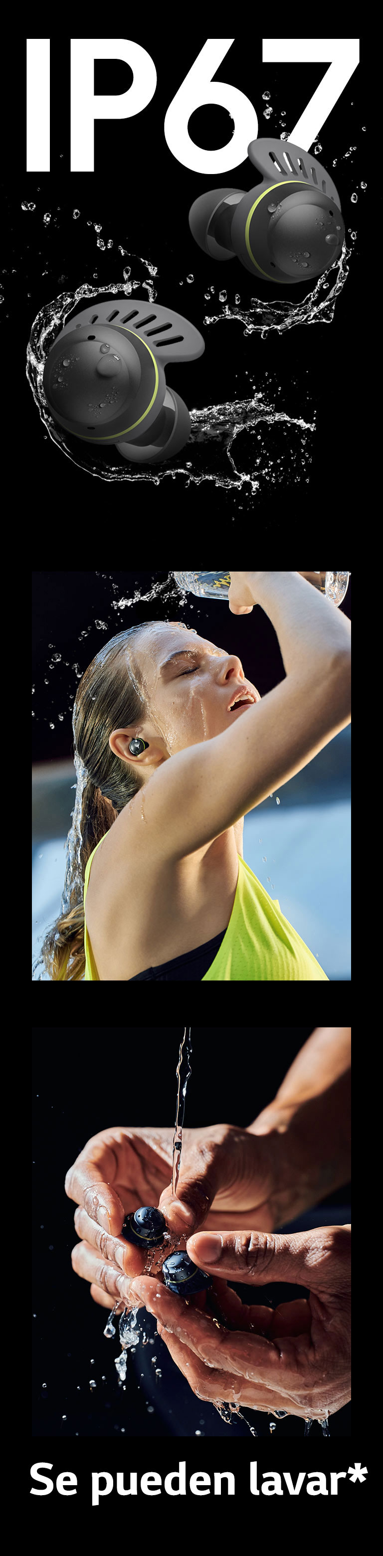 Imagen de unos auriculares rodeados de agua. Imagen de una imagen usando los auriculares y echándose agua por la cabeza. Imagen de unas manos lavando los auriculares.