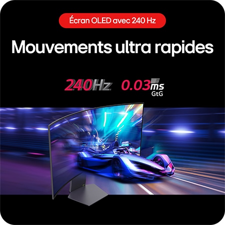 Moniteur Gaming LG UltraGear 39GS95QE assurant des mouvements ultra-rapides en jeu avec un taux de rafraîchissement de 240 Hz et un temps de réponse de 0.03 ms (GtG).