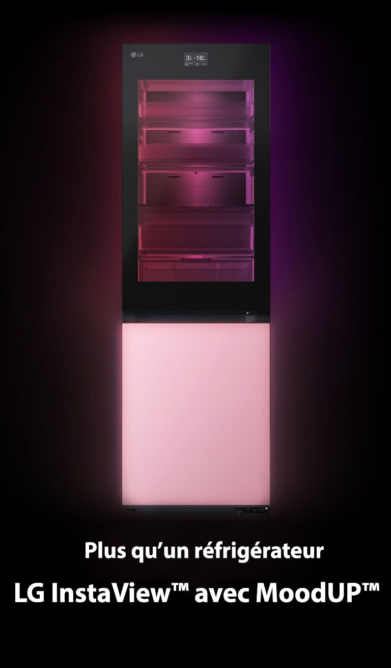 Plus qu’un réfrigérateur LG InstaView™ avec MoodUP™