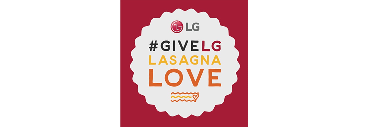 An image with the LG logo and ‘Give LG Lasagna Love’ hashtag.