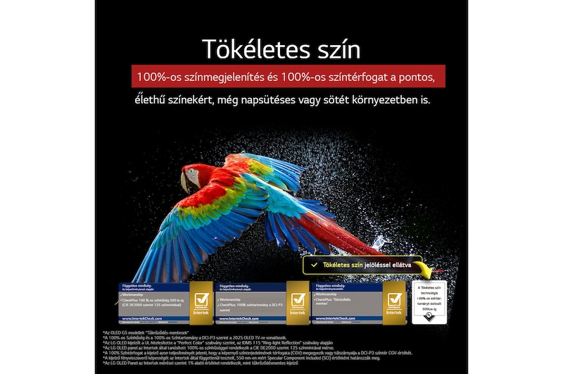 Káprázatos és élénk színű tűzijáték látható a TV képernyőn. Ez a 100%-os színhűséget mutatja be, amely olyan pontos színeket mutat akárcsak a napfényben. A tanúsítvány logó látható; a Perfect Color technológia 99%-nál magasabb konzisztenciát nyújt akár 500 lux értékig. Mellette független tesztelést igazoló Intertek tanúsítványok helyezkednek el.