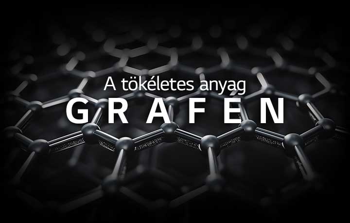 Egy képen egy hatszögletű mintázat látható. A kép előtt a „The ultimate material GRAPHENE” (A tökéletes anyag: GRAFÉN) mondat olvasható.