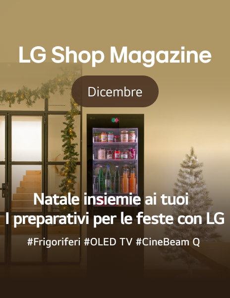 Natale insiemi ai tuoi: I preparativi per le feste con LG 