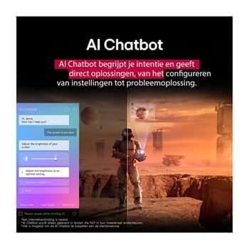 Sci-fi-content wordt afgespeeld op een LG TV-scherm. Op het scherm staat de AI Chatbot-interface. De gebruiker stuurde een bericht naar de chatbot dat het scherm te donker is. De chatbot bood oplossingen voor het verzoek. De hele scène is ook in tweeën gesplitst. De ene kant is donkerder, de andere kant lichter, wat laat zien hoe de AI Chatbot het probleem voor de gebruiker automatisch heeft opgelost. Tekst legt uit dat Al Chatbot de gebruikersintentie niet begrijpt en geeft mogelijkheden voor het oplossen van het probleem.