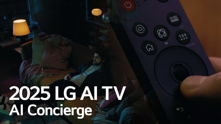 We zien een titel: 2025 LG AI TV, Al Concierge. Een LG Al Magische afstandsbediening is te zien. Een man zit op de bank.