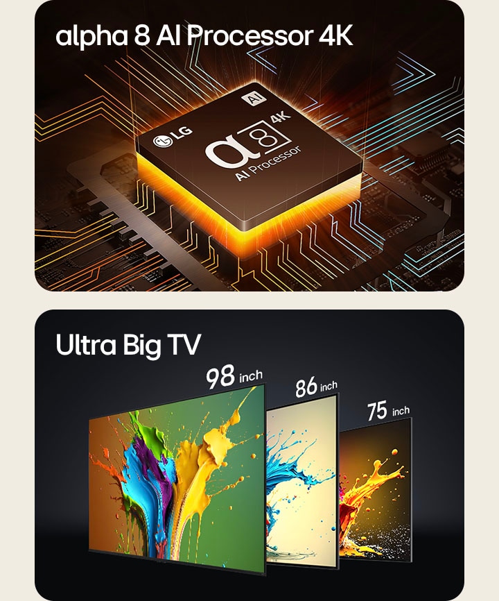 O Processador α8 AI 4K é mostrado com uma luz amarela a ser emanada a partir de baixo. Uma forma em espiral vermelha, amarela e roxa é mostrada entre as palavras "webOS Atualizável" e "webOS Re:New Program". As televisões LG QNED89, QNED90 e QNED99 são exibidas da esquerda para a direita. Cada televisão mostra salpicos coloridos e as palavras "TV Ultragrande" são mostradas acima das televisões.O Processador α8 AI 4K é mostrado com uma luz amarela a ser emanada a partir de baixo. Uma forma em espiral vermelha, amarela e roxa é mostrada entre as palavras "webOS Atualizável" e "webOS Re:New Program". As televisões LG QNED89, QNED90 e QNED99 são exibidas da esquerda para a direita. Cada televisão mostra salpicos coloridos e as palavras "TV Ultragrande" são mostradas acima das televisões.