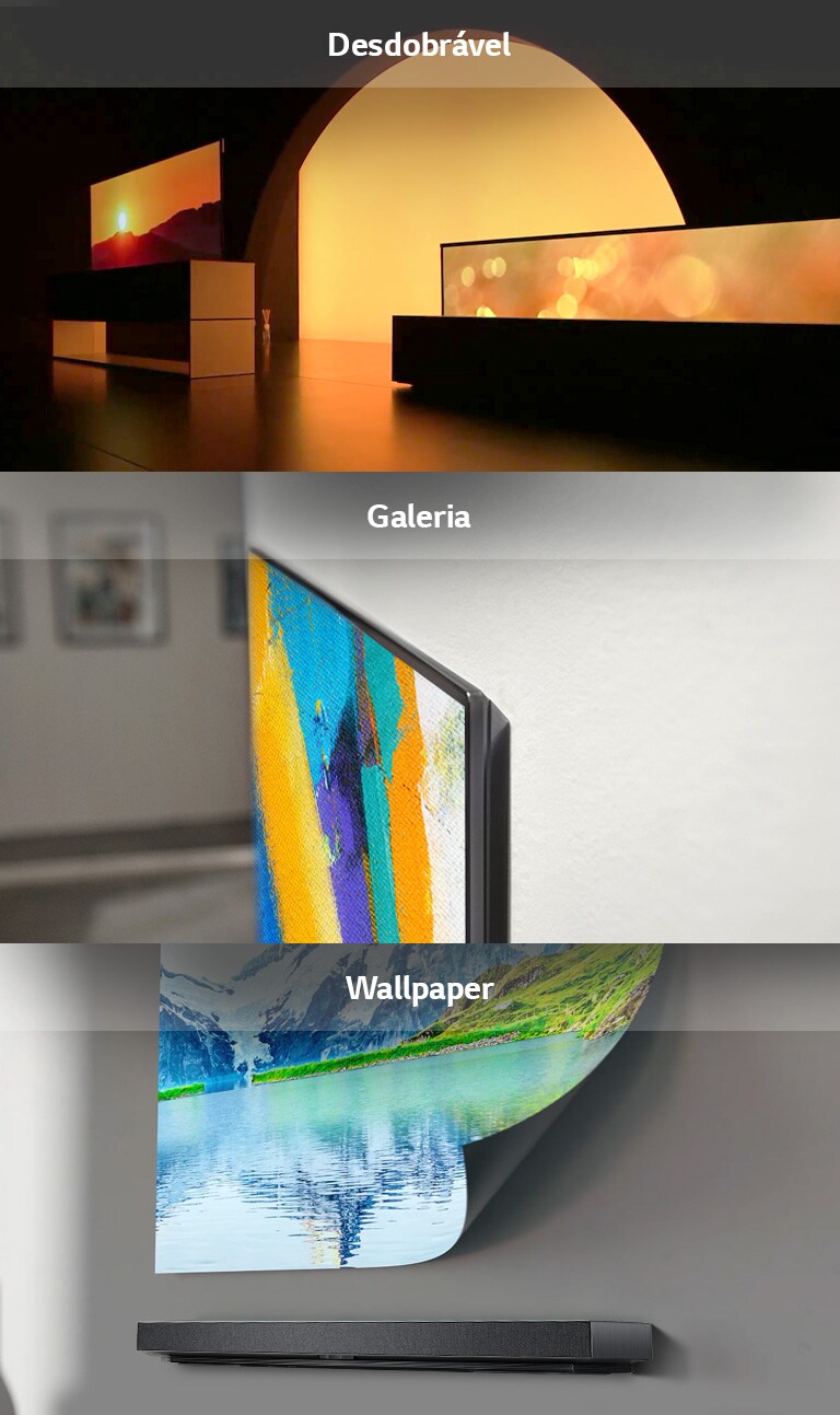 Três intertítulos verticais paralelos apresentam as TV de design enrolável, galeria e papel de parede, que mostram o valor estético no espaço