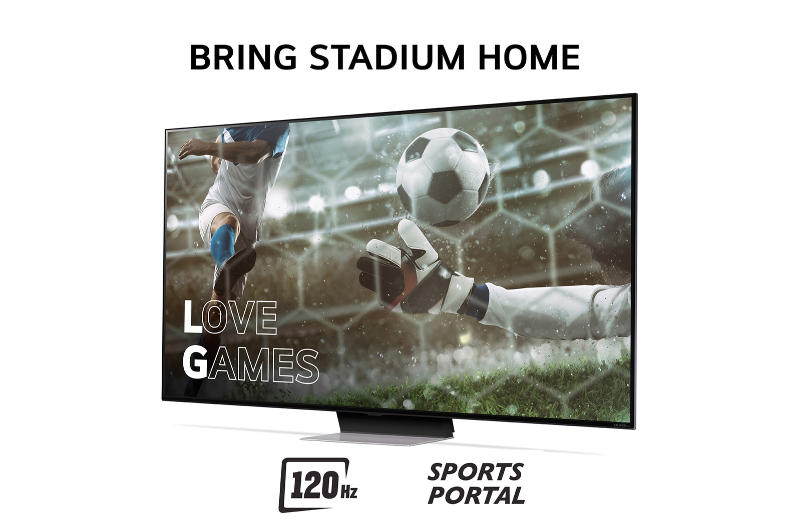Bring Stadium Home med TV som har fotbollsbild med Love Games och 120hz, Sports Portal skriven i botten