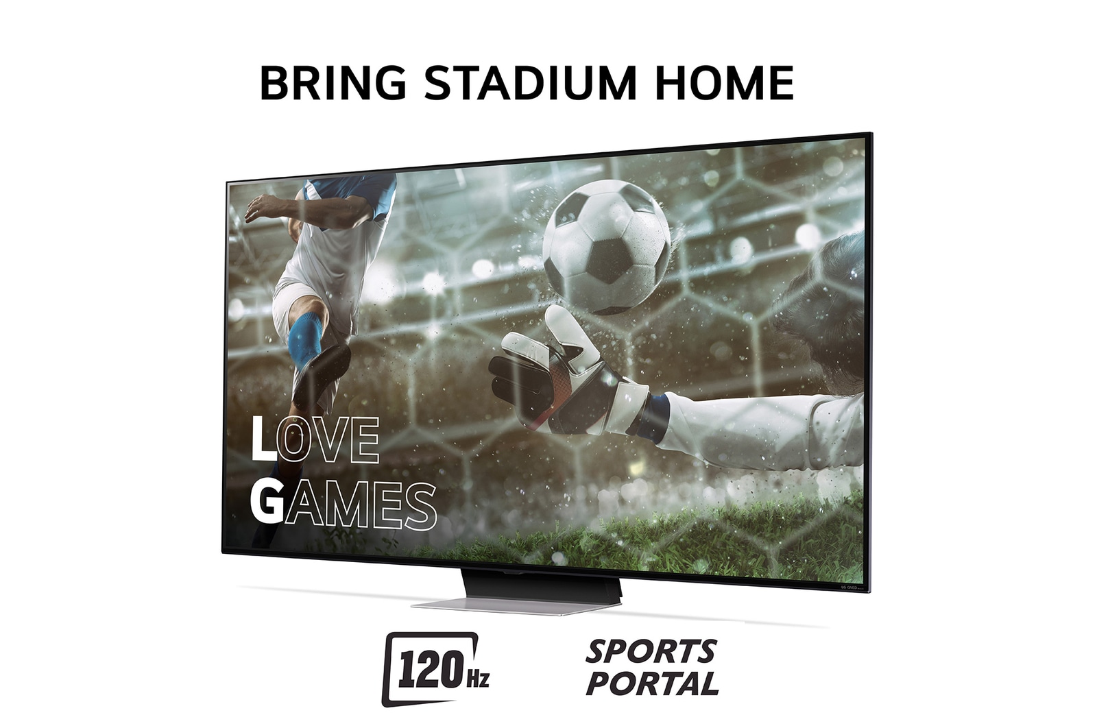 Bring Stadium Home med TV som har fotbollsbild med Love Games och 120hz, Sports Portal skriven i botten