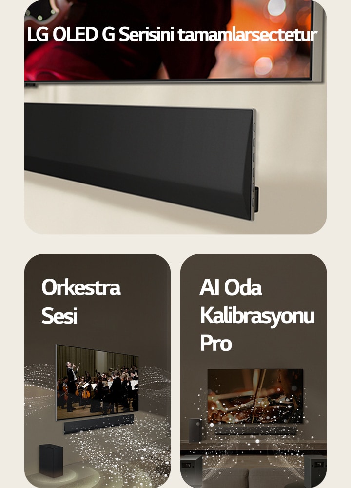 Bir LG TV ve LG Soundbar'ın alt kısmının açılı bir perspektifi, ardından duvara monte ediliyor.   LG TV ve LG Soundbar'ın mükemmel uyumu ile odanızda orkestra performansını yaşayabilirsiniz. Ses dalgalarını temsil eden damlacık şeklinde beyaz dalgalar Soundbar’dan fırlıyor ve TV’den dışarı yansıyor. Subwoofer alttan bir ses efekti oluşturuyor.  Bir oturma odasında LG Soundbar, LG TV, arka hoparlörler ve bir subwoofer bulunuyor. Odanın üzerinde, bir alan taraması gibi ızgara kaplama beliriyor. Önden bakılınca arka hoparlörlerden   damlacıklardan oluşan beyaz ses dalgaları çıkıyor.