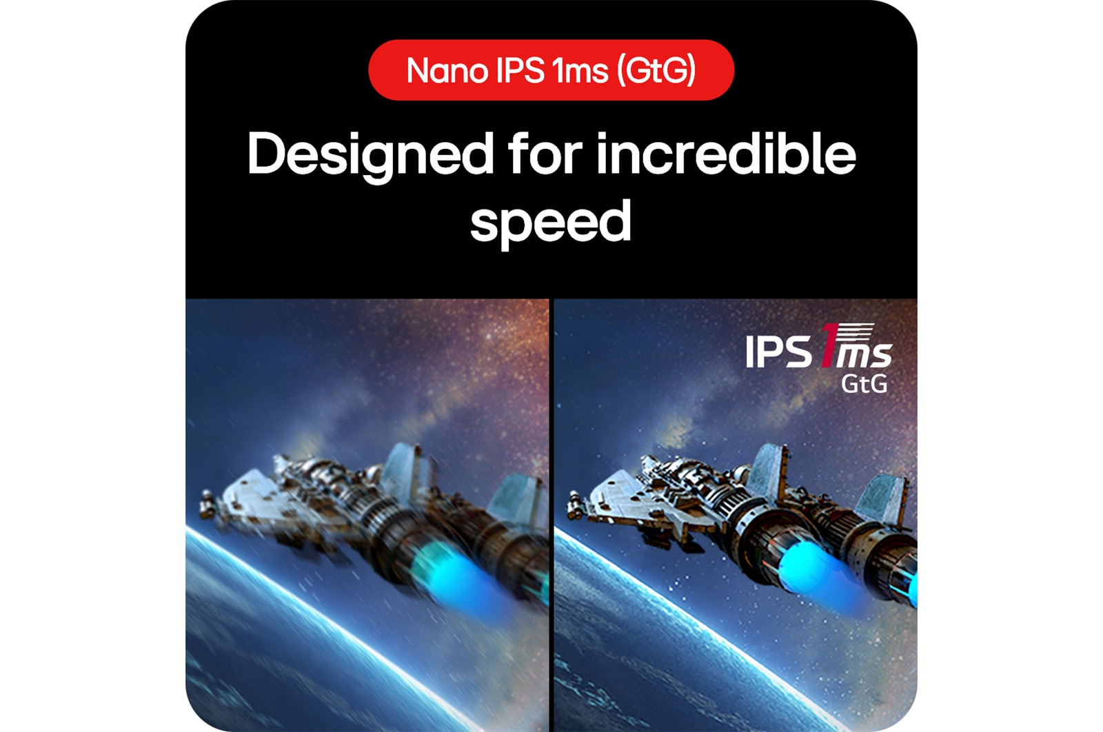 LG UltraGear™ Gaming Monitor 27GS85Q-B with Nano IPS 1ms (GtG), designed for incredible speed and crystal-clear motion without blur.