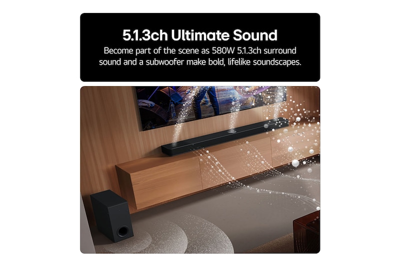 LG Soundbar US80TR Feature card - 5.1.3ch Ultimate sound at 580W make bold lifelike soundscapes