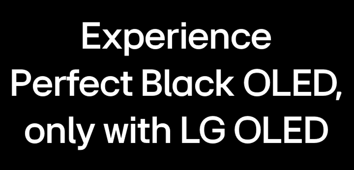 Title reads, Experience Perfect Black OLED, only with LG OLED.