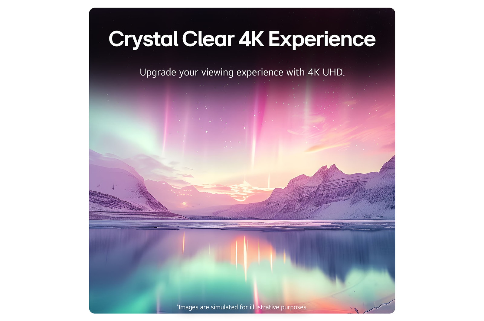 Crystal Clear 4K Experience