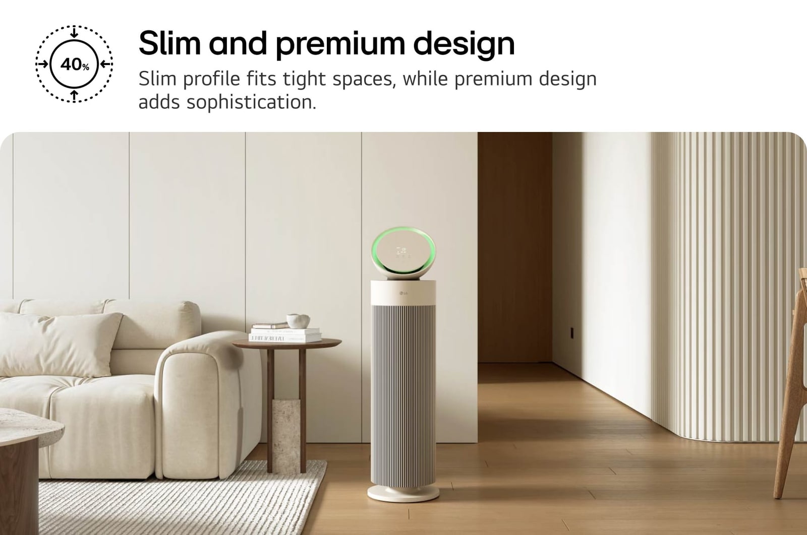 LG air purifier with a slim, modern design placed in a sophisticated living room with a beige sofa and bookshelf. Text reads: 'Slim and premium design: Slim profile fits tight spaces, while premium design adds sophistication,' emphasizing style and functionality.