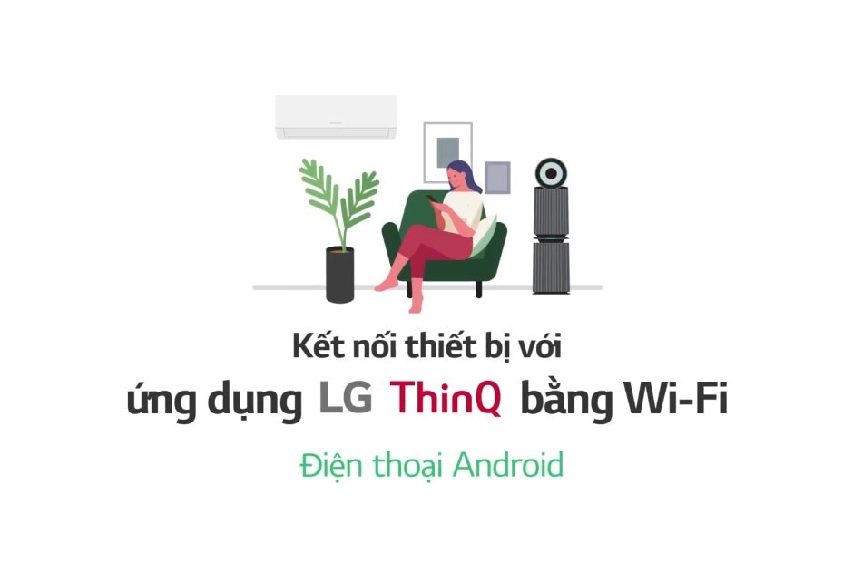 Kết nối thiết bị với ứng dụng LG ThinQ bằng Wi-Fi (Điện thoại Android)