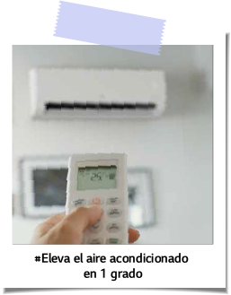 #Eleva el aire acondicionado en 1 grado