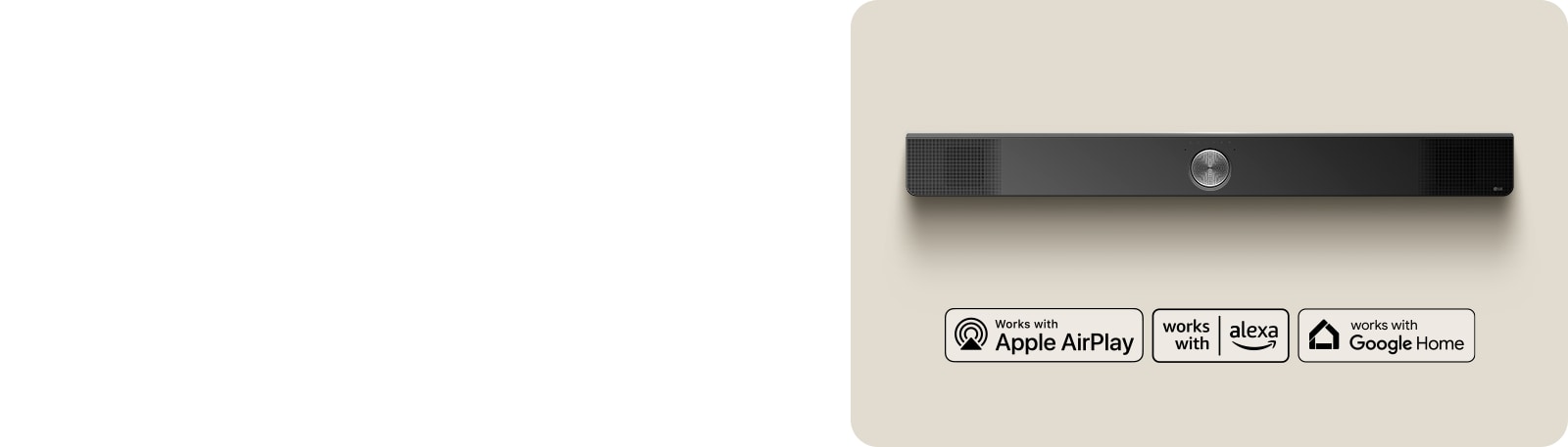 An overhead perspective of an LG Soundbar. Apple AirPlay logo Amazon Alexa logo Google Home logo