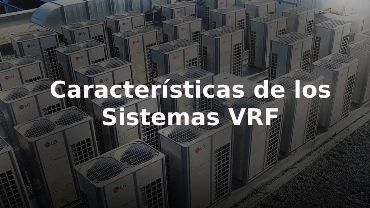 Qué son los sistemas VRF