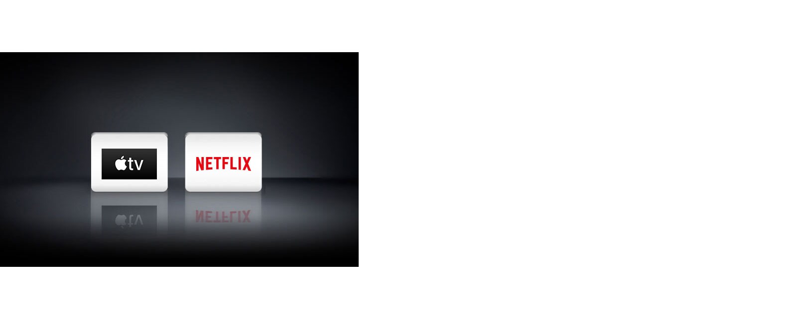 Due loghi delle app mostrati da sinistra a destra: l'app Apple TV e Netflix.